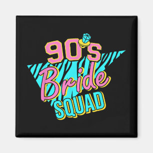 90s Bride Squad Bridesmaid Retro Matching Bachelor Magnet