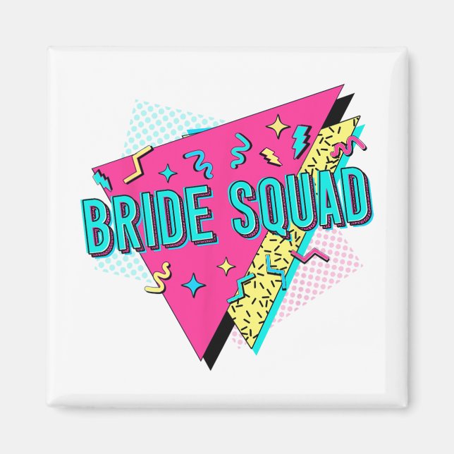 90s Bride Squad Retro Bride Crew Of The 90s Bachel Magnet (Front)