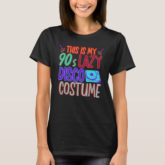 90s Costume Party 1990s Disco Music  Vinyl Ninetie T-Shirt (Front)