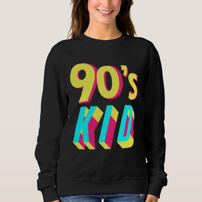 90s Costume Theme Party 90s Outfit Retro Party 90  Sweatshirt (Front)