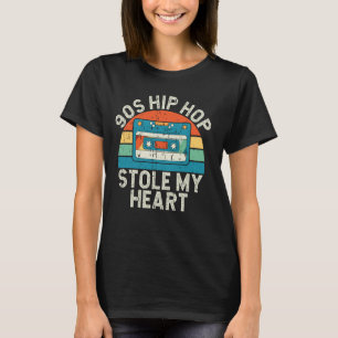 90s Hip Hop Stole My Heart 90s Hip Hop T-Shirt