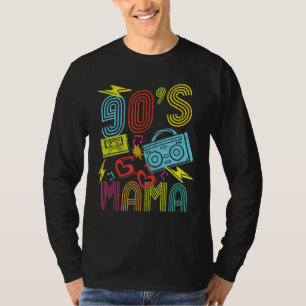 90s Mama 1990s 90's Retro Music Nostalgia Mothers T-Shirt