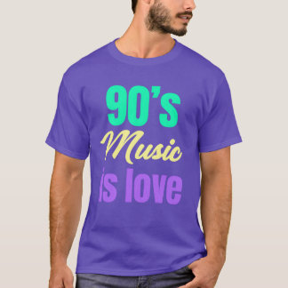 90s Music Is Love Boomer Funny Age Man Adult famil T-Shirt