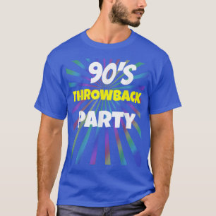 90's Throwback  For 1990's Theme Party T 188 T-Shirt
