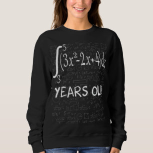 90th birthday 90 years old math geek integral calc sweatshirt