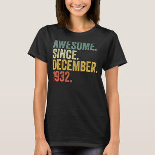 90th Birthday Awesome Since December 1932 90 Year  T-Shirt