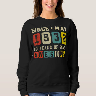 90th Birthday Awesome Since May 1932 Vintage Sweatshirt