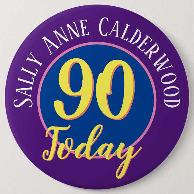 90th Birthday Badge to Personalize. (Front)