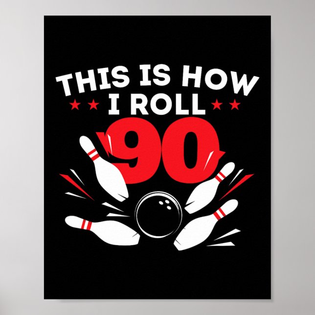 90th Birthday Bowling Lover 90 Years Old Bday  Poster (Front)
