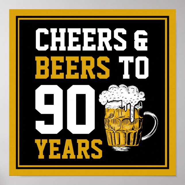 90th Birthday Cheers & Beers to 90 Years Poster (Front)