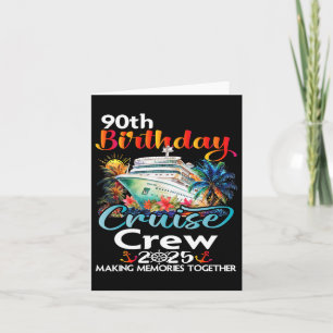 90th Birthday Cruise Crew Friends Family Vacation  Card