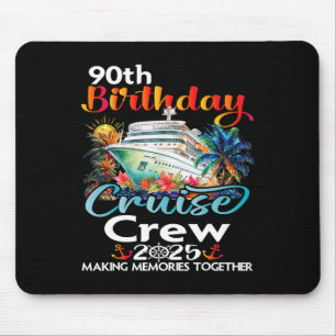 90th Birthday Cruise Crew Friends Family Vacation Mouse Pad