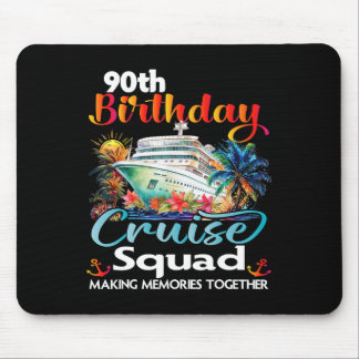 90th Birthday Cruise Squad Friends Family Vacation Mouse Pad