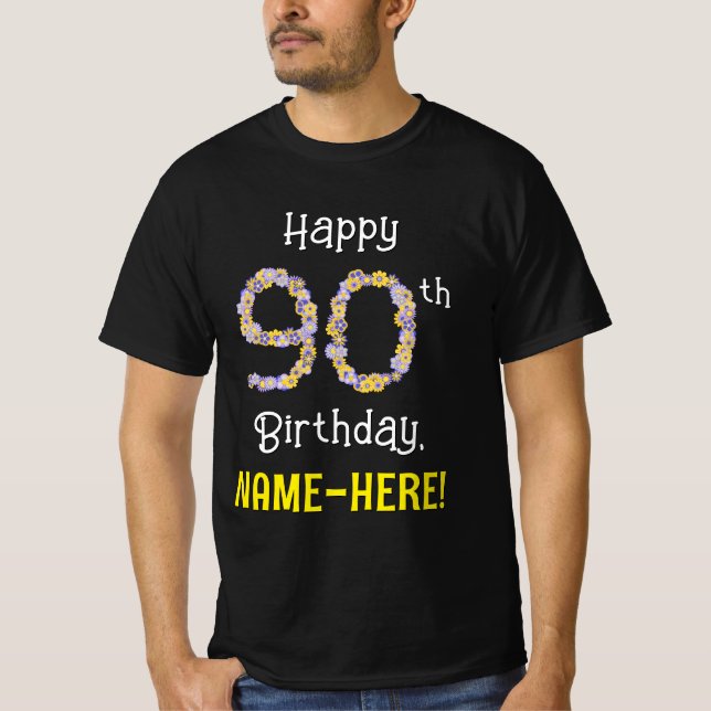 90th Birthday: Floral Flowers Number “90” + Name T-Shirt (Front)