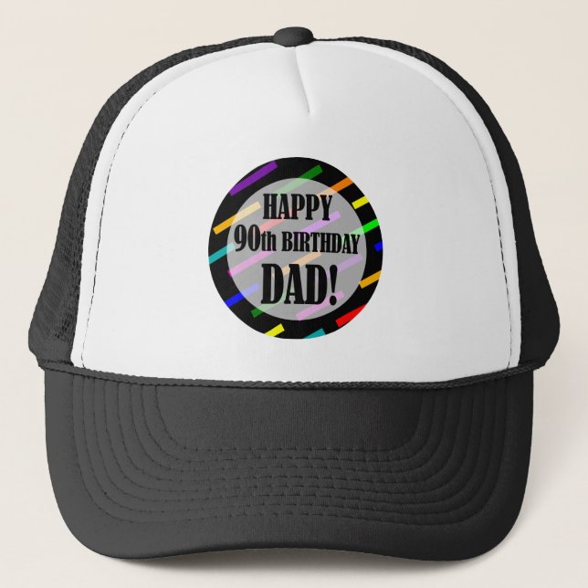 90th Birthday For Dad Trucker Hat (Front)