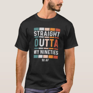 90Th Birthday Funny Vintage Tees Straight Outta My