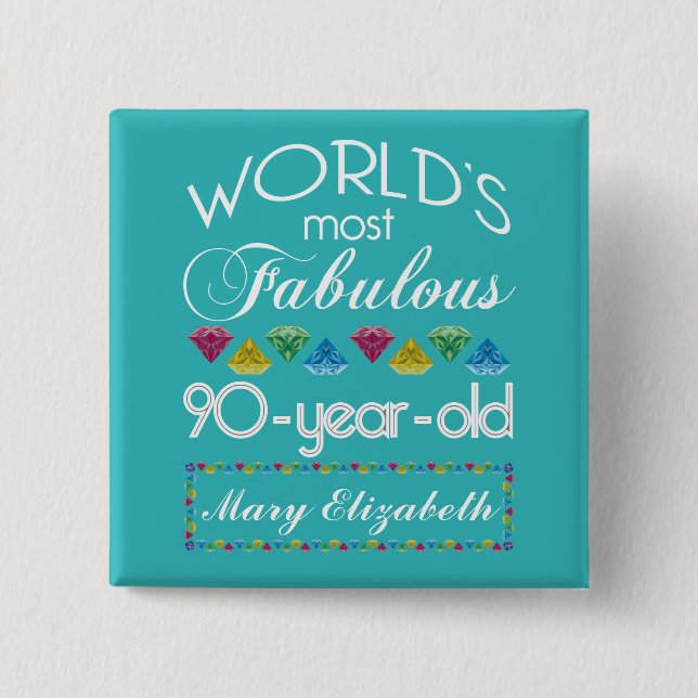 90th Birthday Most Fabulous Colourful Gem 15 Cm Square Badge (Front)