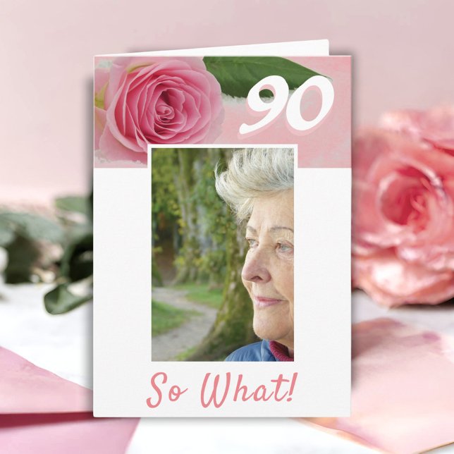 90th Birthday Pink Rose Positive Photo Birthday Card (Creator Uploaded)