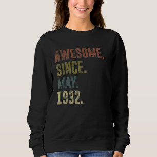 90th Birthday Vintage Awesome Since May 1932 Sweatshirt