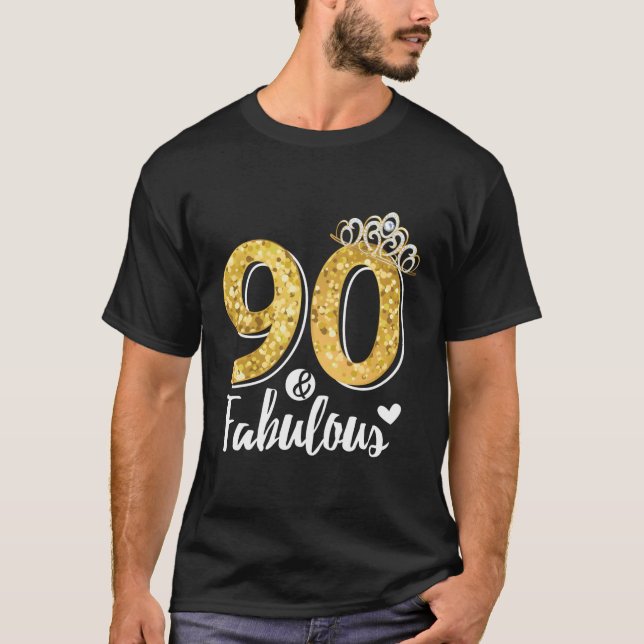 90Th Ninety And Fabulous T-Shirt (Front)