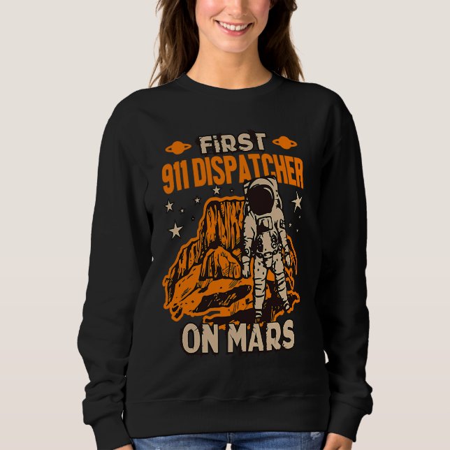 911 Dispatcher Astronaut Sweatshirt (Front)