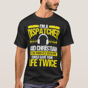 911 Dispatcher Christian Thin Gold Line Dispatch O T-Shirt