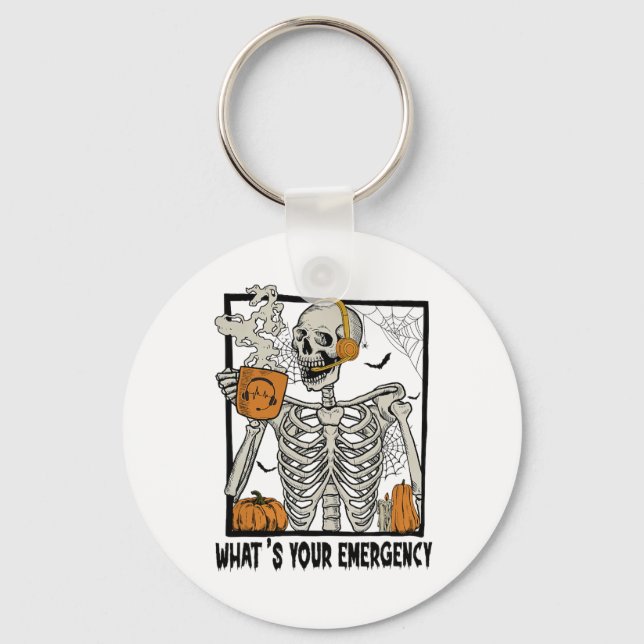 911 Dispatcher Halloween Skeleton What Your Emerge Key Ring (Front)