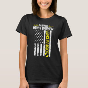 911 Dispatcher I am not most Women Thin Gold Line T-Shirt