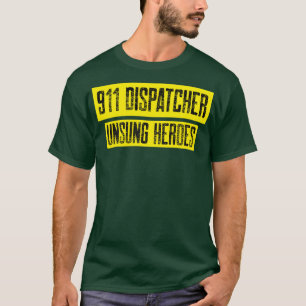 911 Dispatcher Unsung Heroes T-Shirt