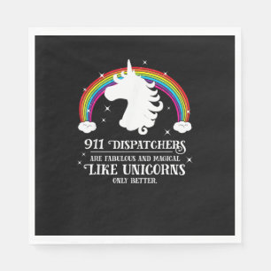911 Dispatchers Fabulous Magical Like Unicorns Fun Napkin