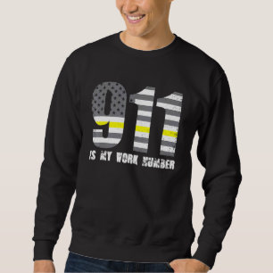 911 Is My Work Number Us Flag Patriotic American D Sweatshirt