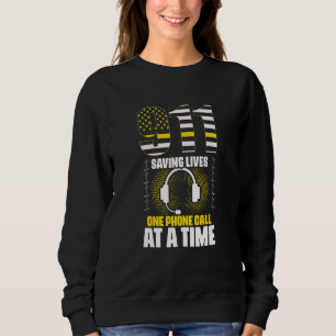 911 Saving Lives Responder Dispatch Operator 911 D Sweatshirt