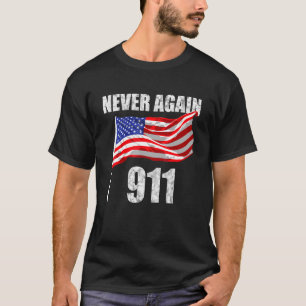 911 Vintage Never Again Patriotic 911 For Men Amer T-Shirt
