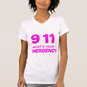 “911 What’s Your Emergency” Bold Pink Streetwear T T-Shirt