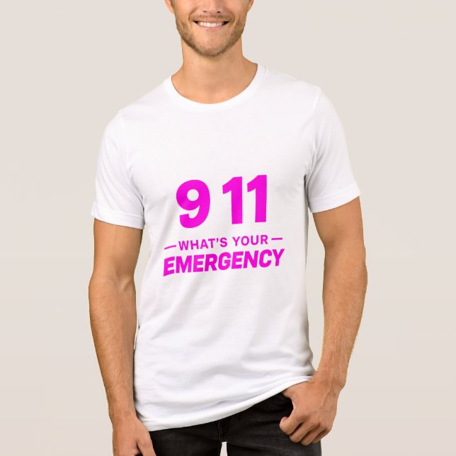 “911 What’s Your Emergency” Bold Pink Streetwear  Tri-Blend Shirt (Front)