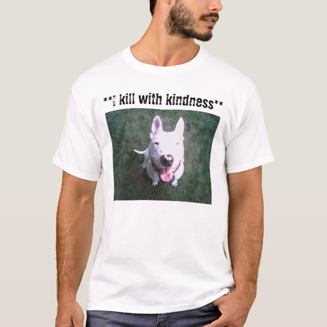 91812105093, **I kill with kindness** T-Shirt (Front)