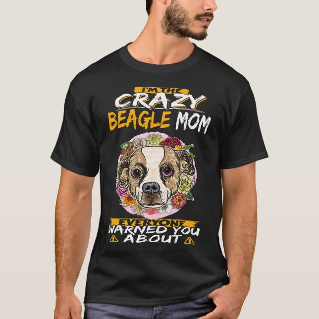 91 I'm The Crazy Beagle Mum T-Shirt (Front)