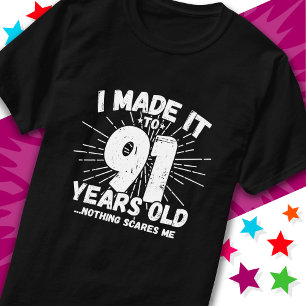 91 Year Old Sarcastic Meme Funny 91st Birthday T-Shirt