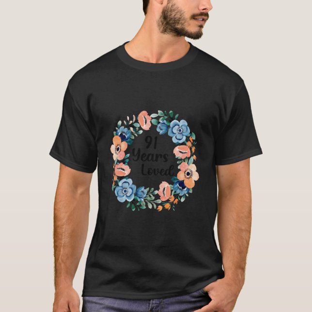 91 Years Loved Mom Grandma 91 91St T-Shirt (Front)