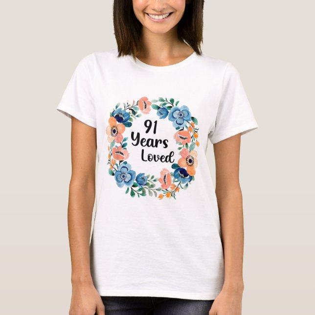 91 Years Loved Mum Grandma 91 Years Old 91st Birth T-Shirt (Front)