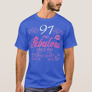91 Years Old And Fabulous Since 1929 Happy Birthda T-Shirt