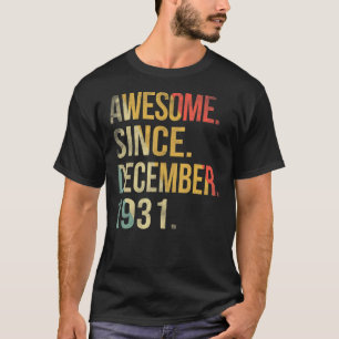 91 Years Old Awesome Since December 1931 91th Bir T-Shirt