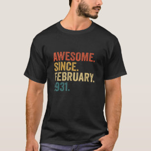 91 Years Old Awesome Since February 1931 91st Birt T-Shirt