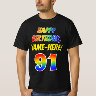 91st Birthday — Bold, Fun, Rainbow 91, Custom Name T-Shirt