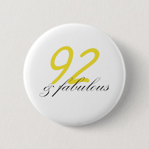 92 & Fabulous 6 Cm Round Badge