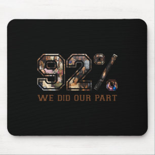 92 Percent Black Women Who Voted Black Women Histo Mouse Pad