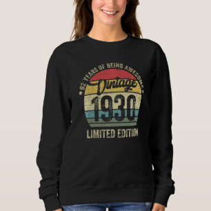 92 Year Old Vintage 1930 92nd Bday 1 Sweatshirt