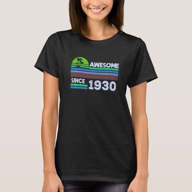 92 Years OldMen Women Awesome Since 1930   T-Shirt (Front)