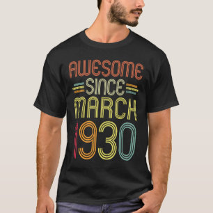 92nd Birthday  Awesome Since March 1930 92 Years O T-Shirt