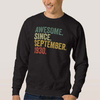 92nd Birthday Awesome Since September 1930 92 Year Sweatshirt
